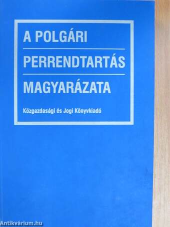 A polgári perrendtartás magyarázata 1-2.