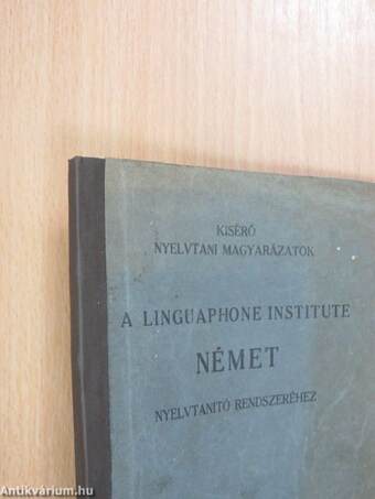 Kisérő nyelvtani magyarázatok a Linguaphone Institute német nyelvtanító rendszeréhez