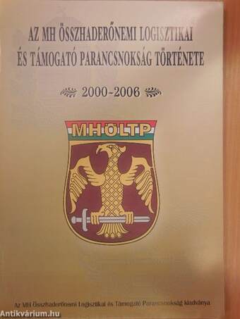 Az MH összhaderőnemi logisztikai és támogató parancsnokság története 2000-2006