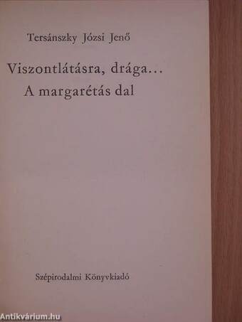 Viszontlátásra, drága.../A margarétás dal