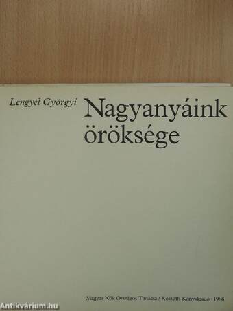 Nagyanyáink öröksége