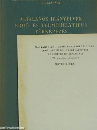 Magyarország erdőgazdasági tájainak erdőfelújítási, erdőtelepítési irányelvei és eljárásai I-VII.