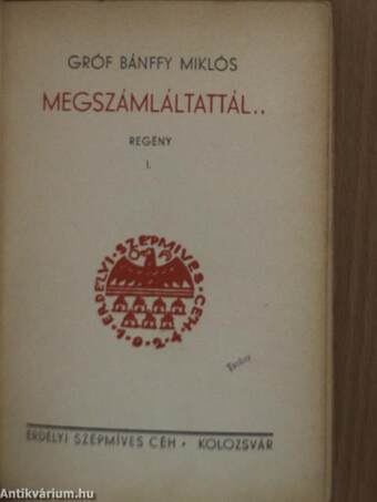 Megszámláltattál... I-II./És hijjával találtattál I-II./Darabokra szaggattatol