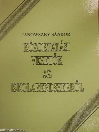 Közoktatási vezetők az iskolarendszerről