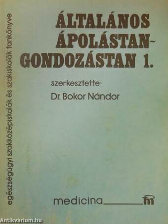 Általános ápolástan-gondozástan 1.