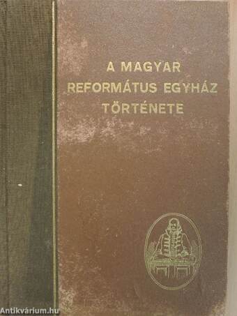 A magyar református egyház története