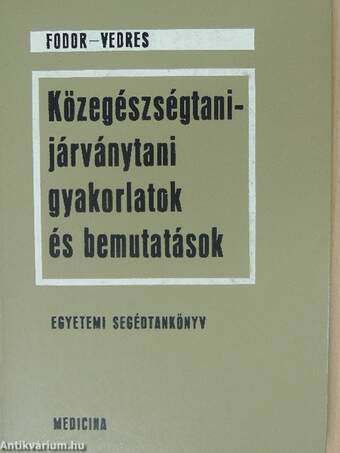 Közegészségtani-járványtani gyakorlatok és bemutatások