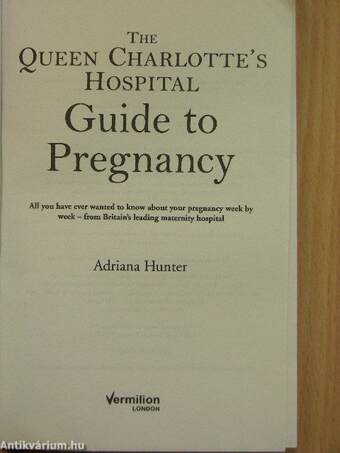 The Queen Charlotte's Hospital Guide to Pregnancy