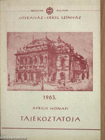 Magyar Állami Operaház - Erkel Színház 1963. április hónapi tájékoztatója