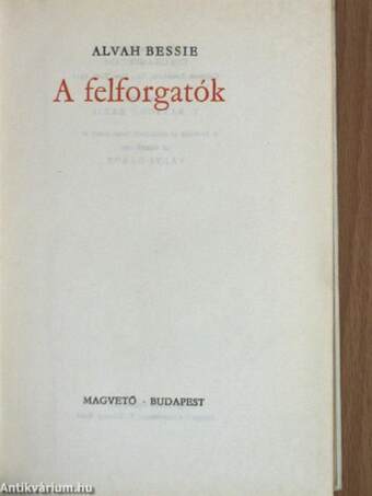 A felforgatók