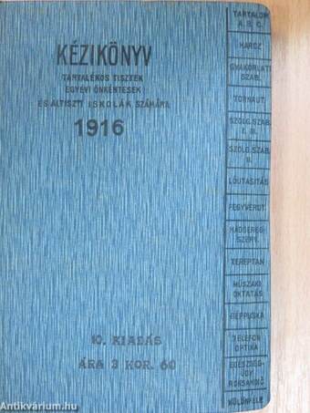 Kézikönyv tartalékos tisztek egyévi önkéntesek és altiszti iskolák számára 1916