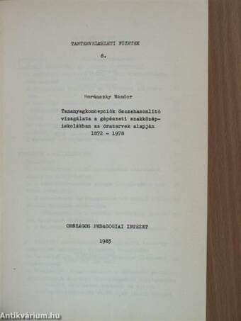 Tananyagkoncepciók összehasonlító vizsgálata a gépészeti szakközépiskolákban az óratervek alapján 1872-1978