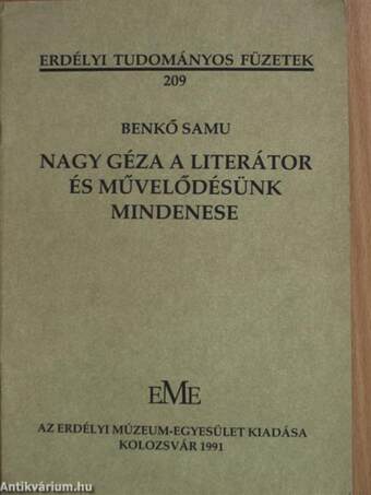 Nagy Géza a literátor és művelődésünk mindenese