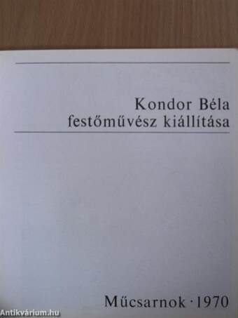 Kondor Béla festőművész kiállítása