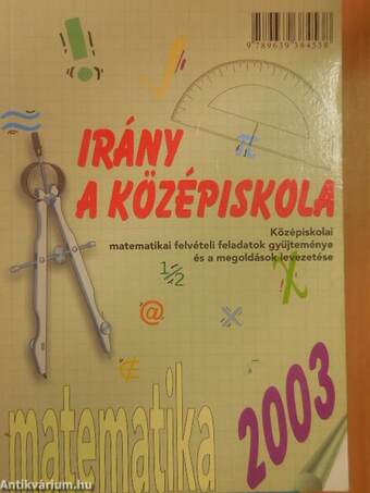 Irány a középiskola - Magyar nyelv és irodalom/Matematika 2003