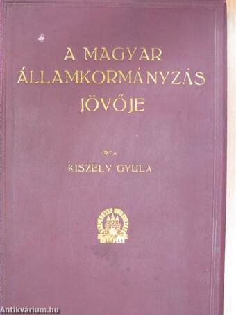 A magyar államkormányzás jövője I. (töredék)