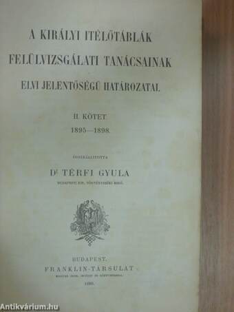 A királyi itélőtáblák felülvizsgálati tanácsainak elvi jelentőségű határozatai II.