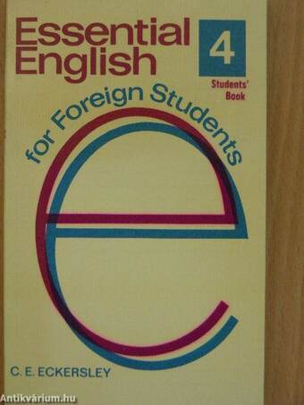 Essential English for Foreign Students 4. - Student's Book