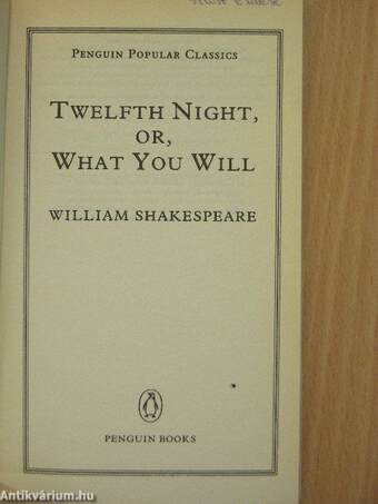 Twelfth Night, or, What You Will