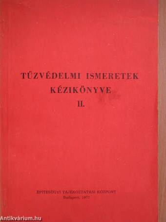 Tűzvédelmi ismeretek kézikönyve II.