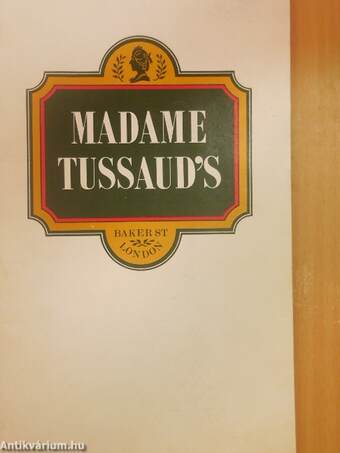 Madame Tussaud's Illustrated Guide