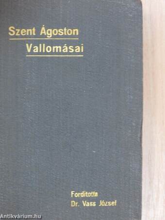 Szent Ágoston vallomásai I. (töredék)