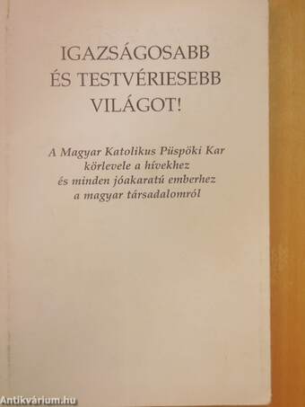 Igazságosabb és testvériesebb világot!