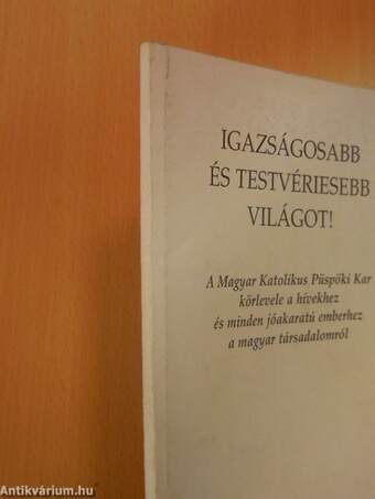 Igazságosabb és testvériesebb világot!