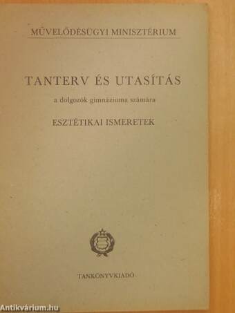 Tanterv és utasítás a dolgozók gimnáziuma számára - Esztétikai ismeretek