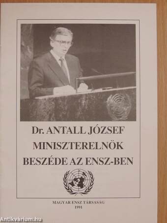 Dr. Antall József miniszterelnök beszéde az ENSZ-ben