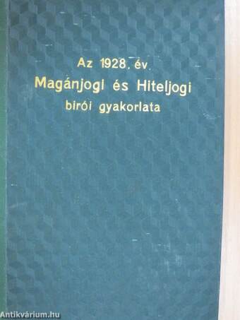 Az 1928. év magánjogi és hiteljogi birói gyakorlata