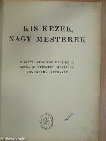 Kis kezek, nagy mesterek