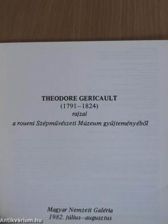 Theodore Gericault rajzai a roueni Szépművészeti Múzeum gyűjteményéből