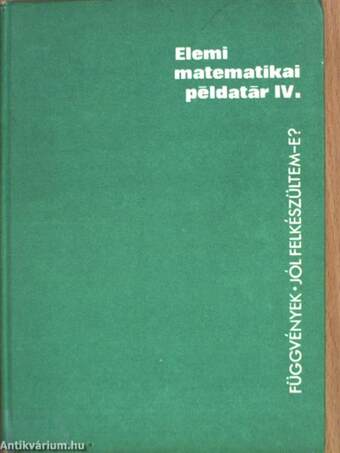 Elemi matematikai példatár IV.