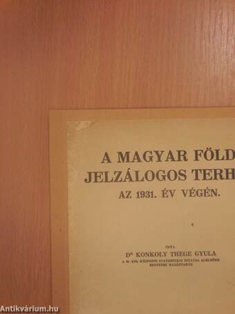 A magyar föld jelzálogos terhei az 1931. év végén