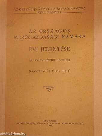 Az Országos Mezőgazdasági Kamara évi jelentése az 1930. évi június hó 26.-iki közgyűlése elé