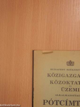 Budapest Székesfőváros Közigazgatási, közoktatási és üzemi alkalmazottainak pótcímtára