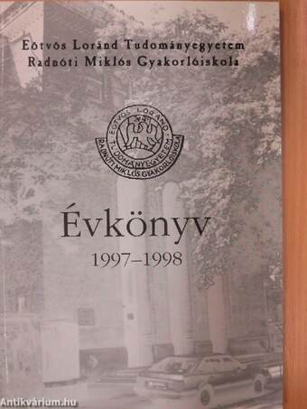 Eötvös Loránd Tudományegyetem Radnóti Miklós Gyakorlóiskola évkönyv 1997-1998