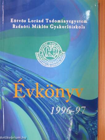 Eötvös Loránd Tudományegyetem Radnóti Miklós Gyakorlóiskola évkönyv 1996-1997