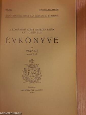 A Komáromi Szent Benedek-rendi Kat. Gimnázium Évkönyve az 1939-40. iskolai évről