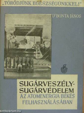 Sugárveszély - sugárvédelem