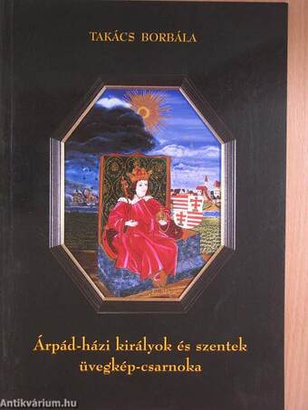 Árpád-házi királyok és szentek üvegkép-csarnoka