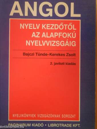 Angol nyelv kezdőtől az alapfokú nyelvvizsgáig