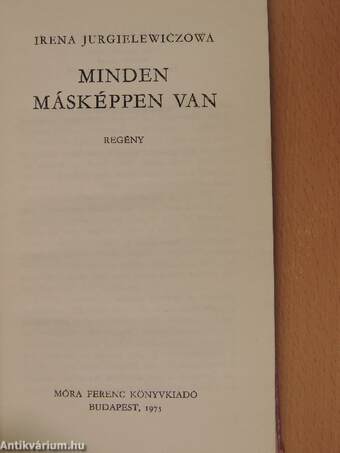 Minden másképpen van