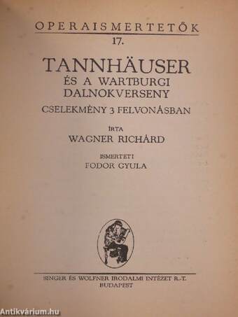 Wagner: A bolygó hollandi/Lohengrin/Parsifal/Tannhäuser és a wartburgi dalnokverseny