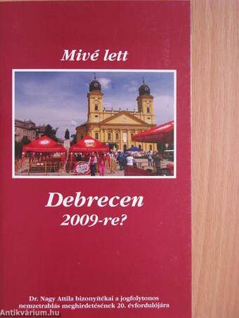 Mivé lett Debrecen 2009-re?