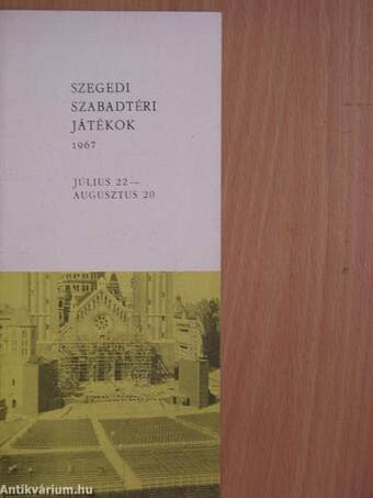 Szegedi Szabadtéri Játékok 1967.