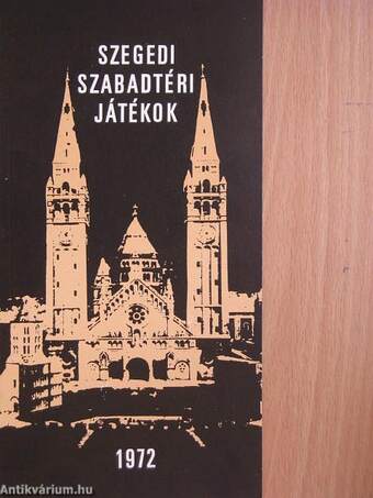 Szegedi Szabadtéri Játékok 1972.