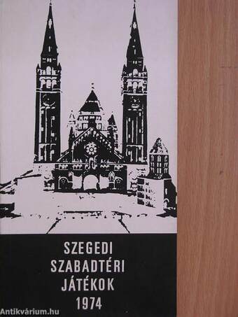 Szegedi Szabadtéri Játékok 1974.