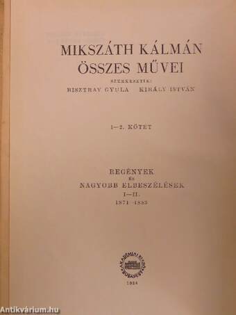 Mikszáth Kálmán összes művei - Regények és nagyobb elbeszélések 1-23.